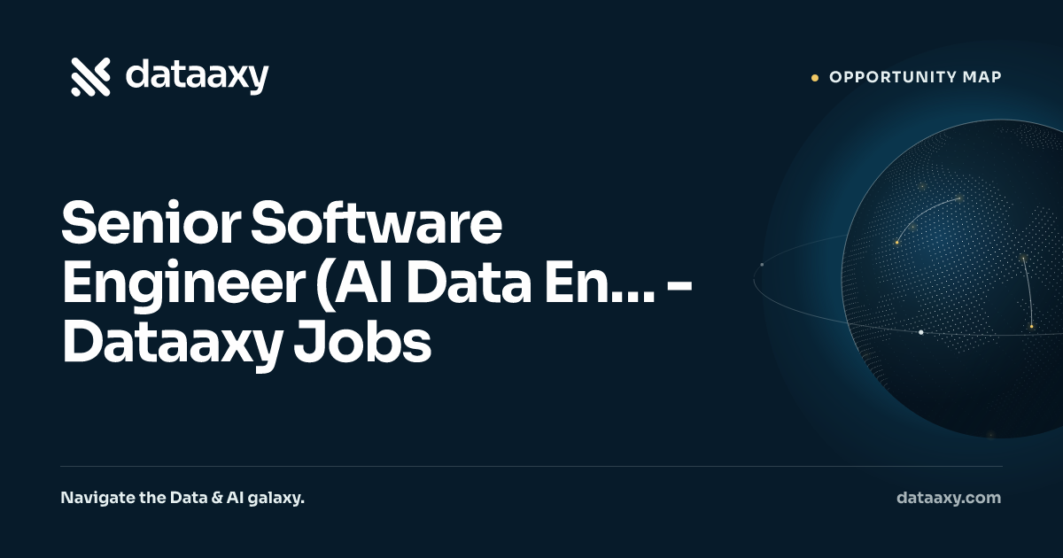 Senior Software Engineer (AI Data En… - Dataaxy Jobs